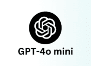 OpenAI Rilis Model GPT-4o Mini, Disebut Model Yang Lebih Murah dan Lebih Cerdas