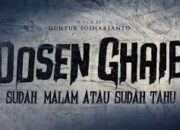 Review, Sinopsis, Pesan dan Kesan, Serta Pemeran di Film “Dosen Gaib”