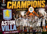 Aston Villa Juara Liga Europa 2025/26: Dominasi Emery Tak Terhentikan di Eropa