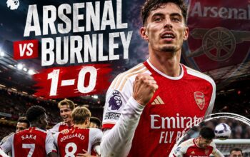 Arsenal Bungkam Burnley 1-0, Kai Havertz Bawa Meriam London Selangkah Lagi Juara