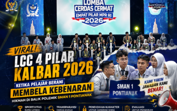 Hikmah Viral LCC 4 Pilar Kalbar 2026: Ketika Pelajar SMAN 1 Pontianak Berani Membela Kebenaran