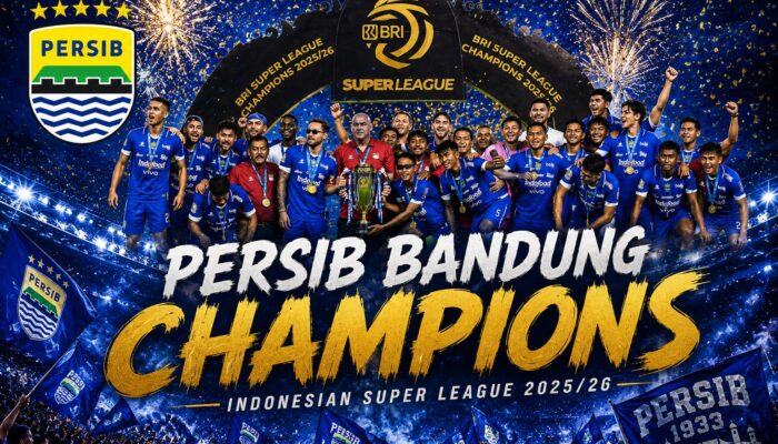 Persib Bandung Juara Super League 25/26 Setelah Drama Sengit di Pekan Terakhir