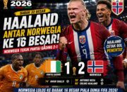 Haaland Jadi Pahlawan! Norwegia Tekuk Pantai Gading 2-1 dan Tantang Brasil di 16 Besar Piala Dunia FIFA 2026
